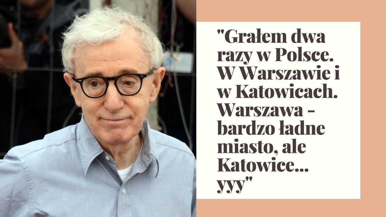 Woody Allen o Katowicach
