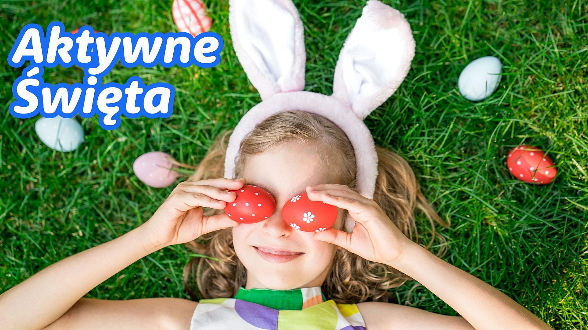 Aktywne swieta wielkanocne Aktywne swieta wielkanocne