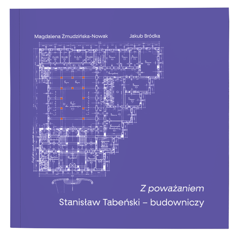 „Z poważaniem Stanisław Tabeński – budowniczy”